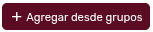 *BotónAgregarDesdeGrupos