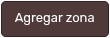 *BotónAgregarZona