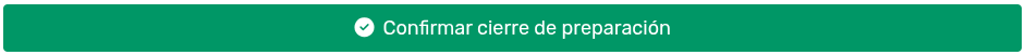 *BotónConfirmarCierrePreparación