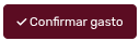 *BotónConfirmarGasto